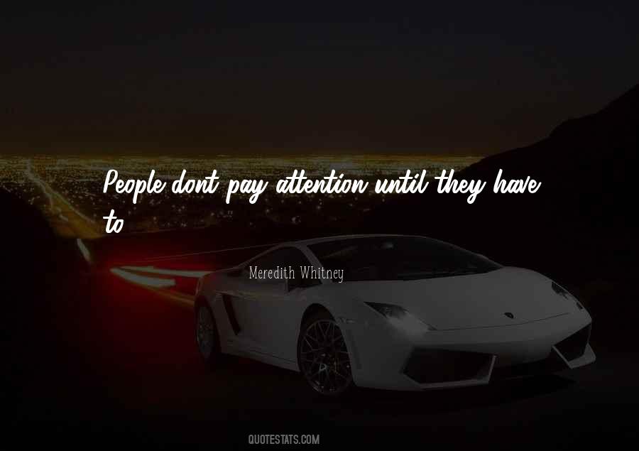 Meredith Whitney Quotes #1783318