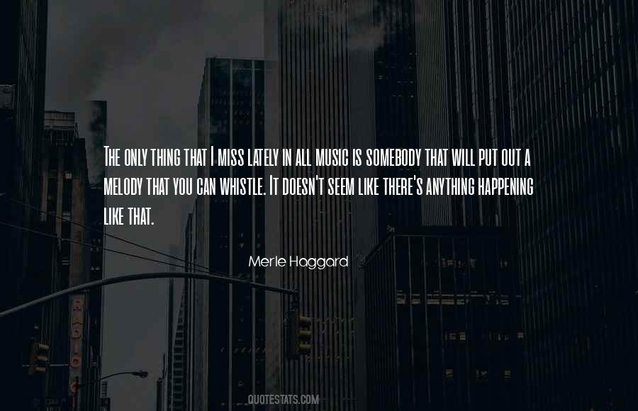 Merle Haggard Quotes #1485201