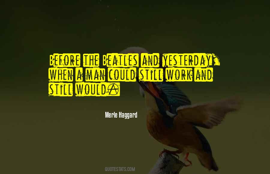 Merle Haggard Quotes #1723534