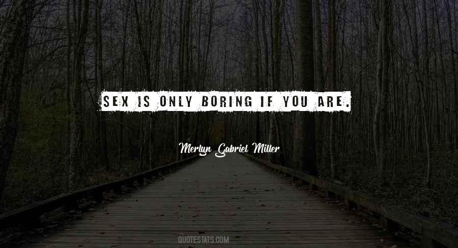 Merlyn Gabriel Miller Quotes #1753196