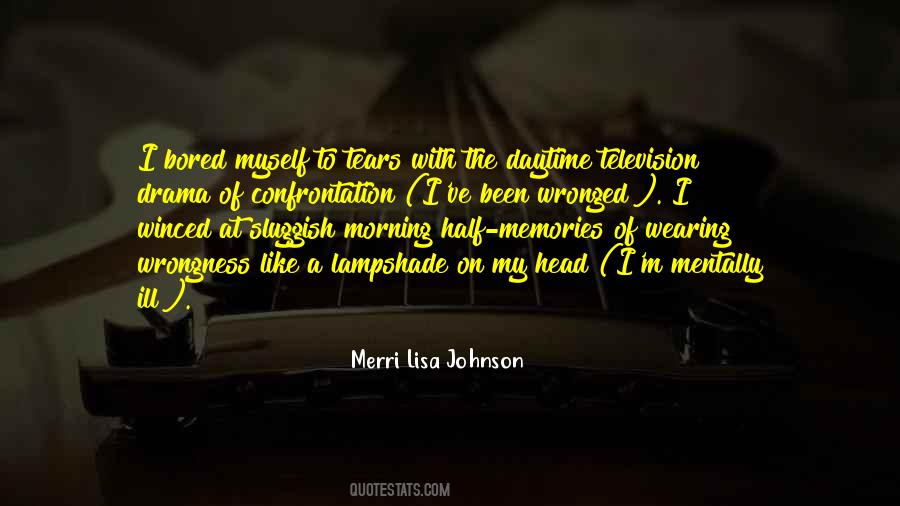 Merri Lisa Johnson Quotes #1527848