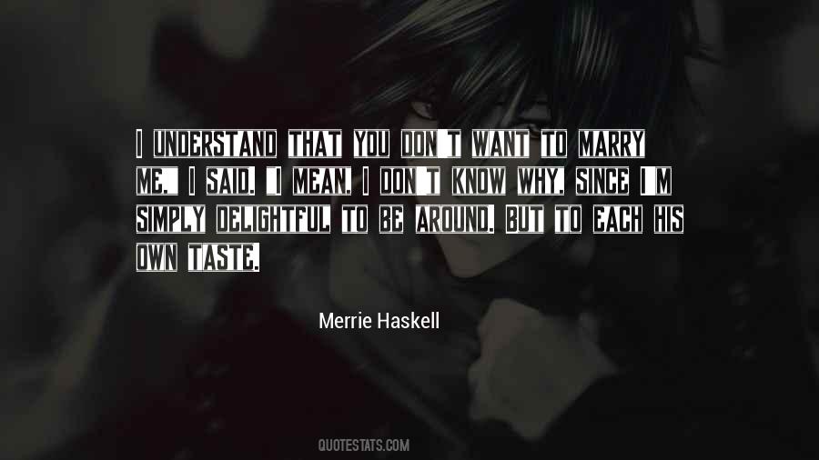 Merrie Haskell Quotes #426347