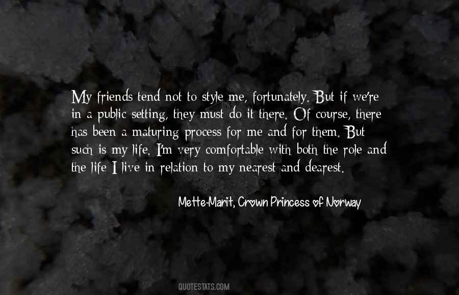 Mette-Marit, Crown Princess Of Norway Quotes #540456