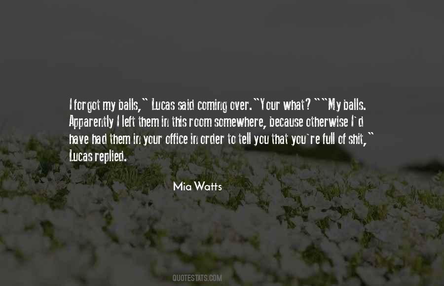 Mia Watts Quotes #974298