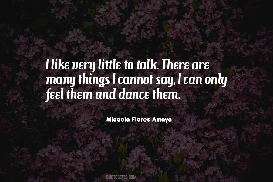 Micaela Flores Amaya Quotes #302557