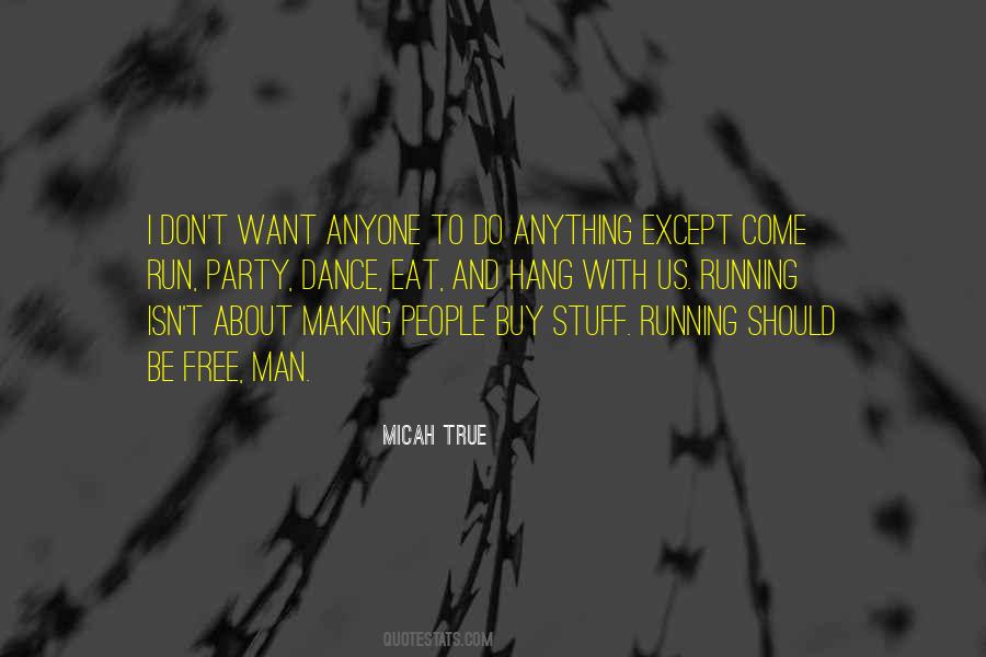 Micah True Quotes #1430309 Micah True Quotes #1430309