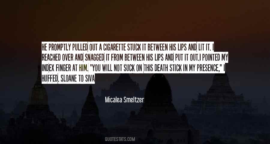 Micalea Smeltzer Quotes #1177451