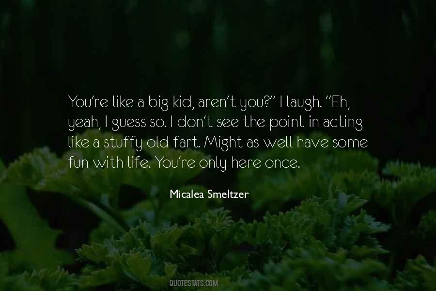 Micalea Smeltzer Quotes #1435005