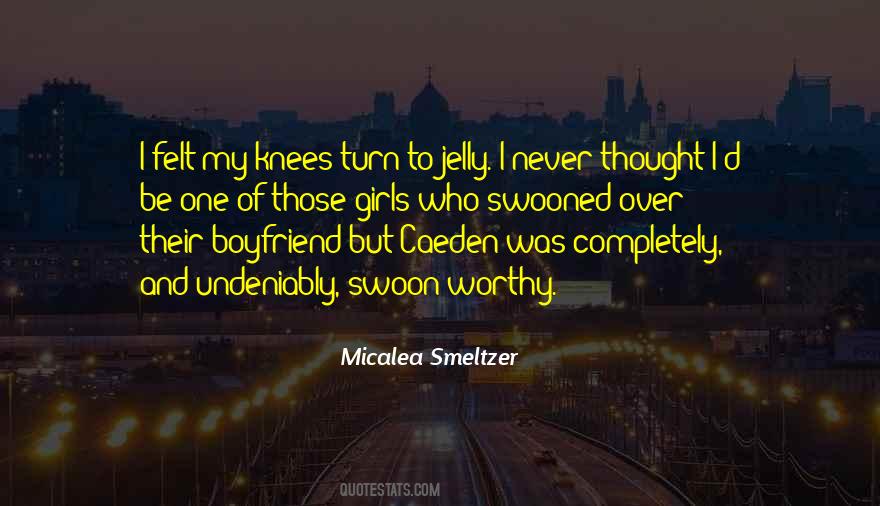 Micalea Smeltzer Quotes #1791016