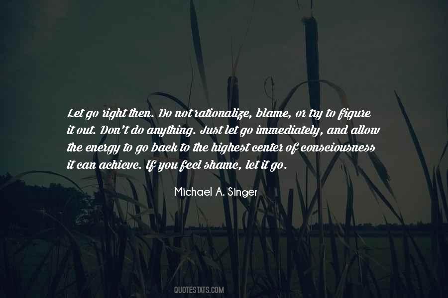 Michael A. Singer Quotes #1671385