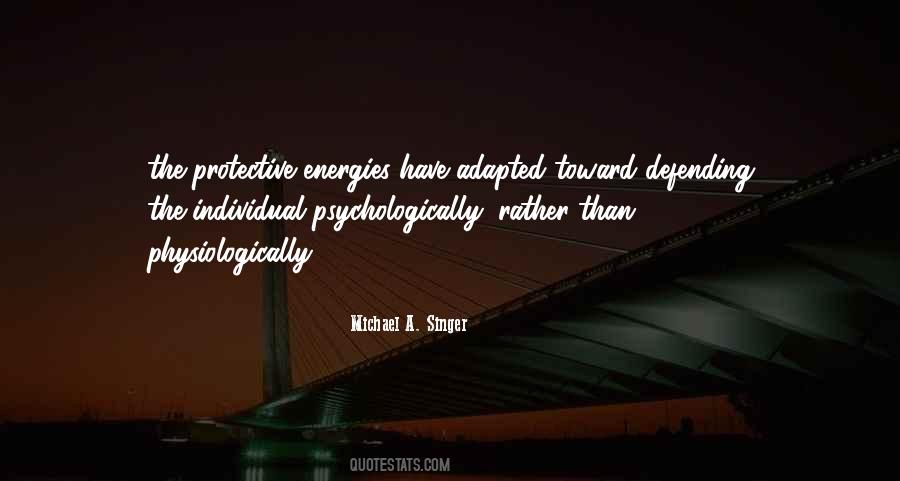 Michael A. Singer Quotes #983131