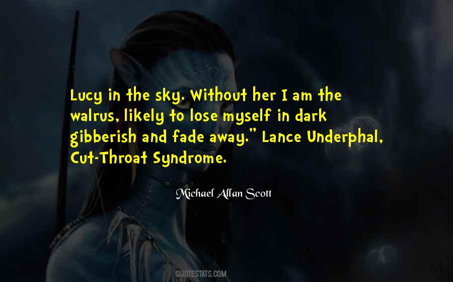 Michael Allan Scott Quotes #1371596