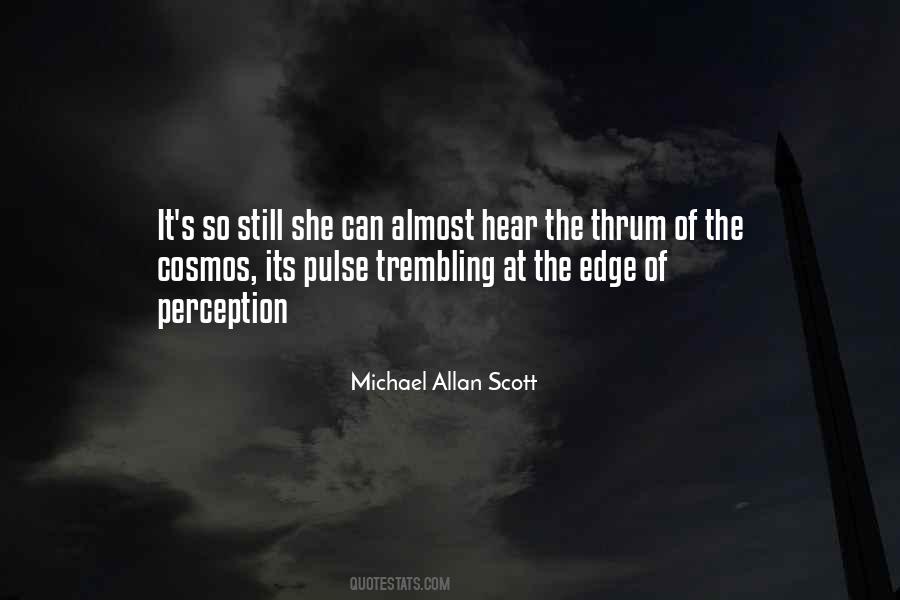 Michael Allan Scott Quotes #308115