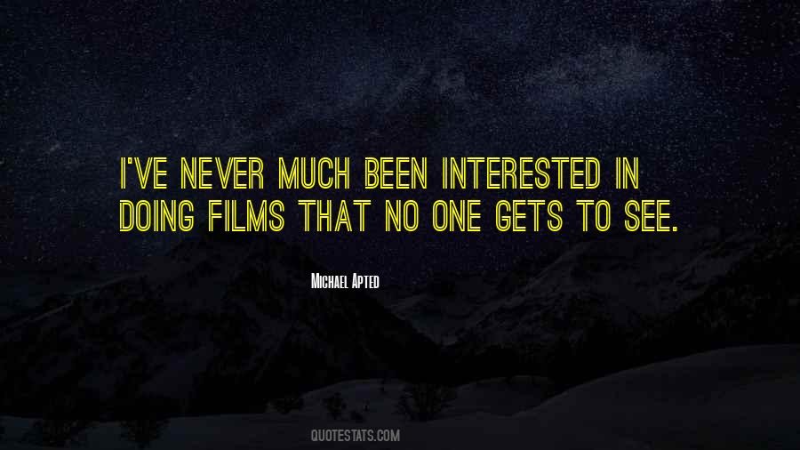 Michael Apted Quotes #1018731