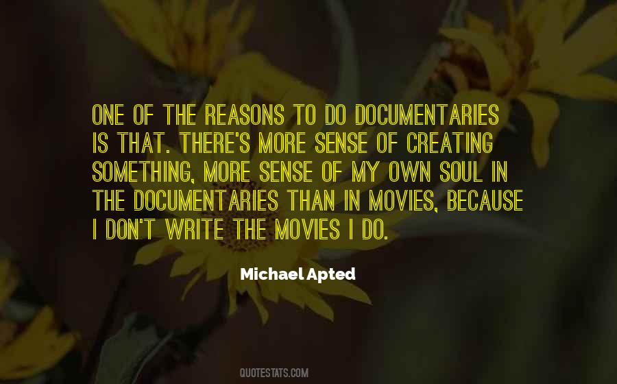 Michael Apted Quotes #1219527