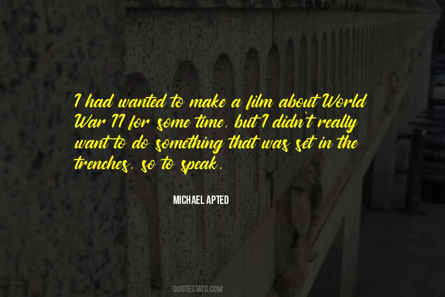 Michael Apted Quotes #1812139