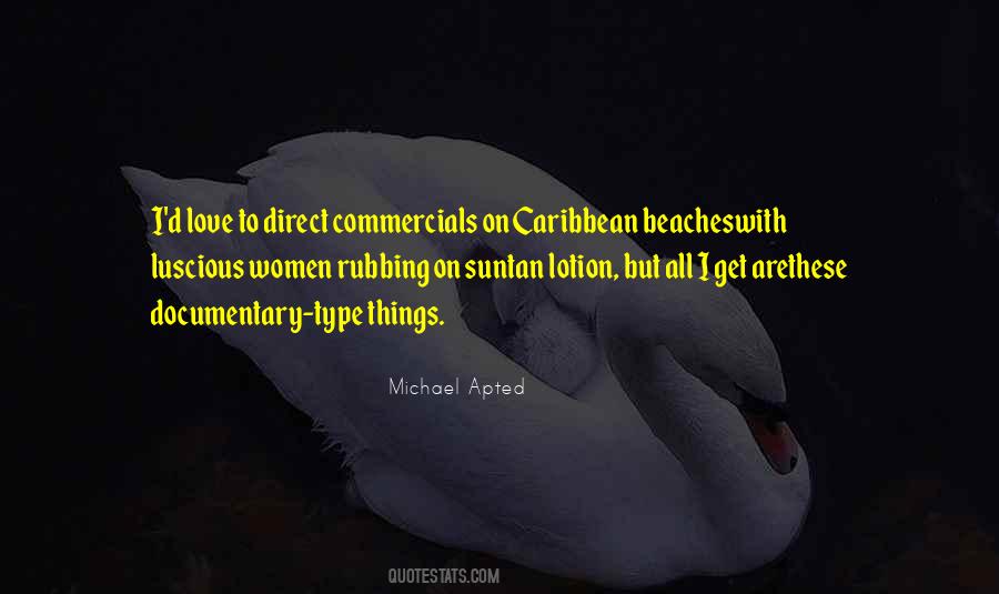 Michael Apted Quotes #476379