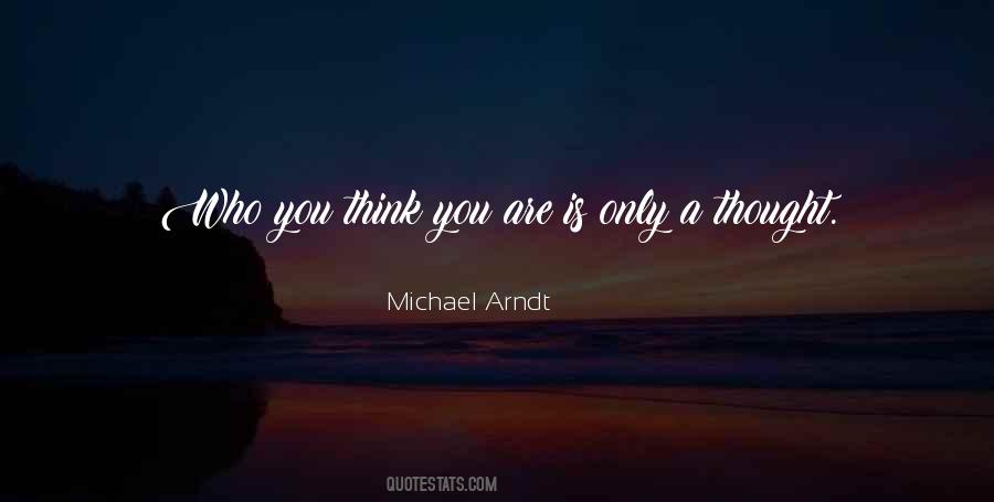 Michael Arndt Quotes #1700035