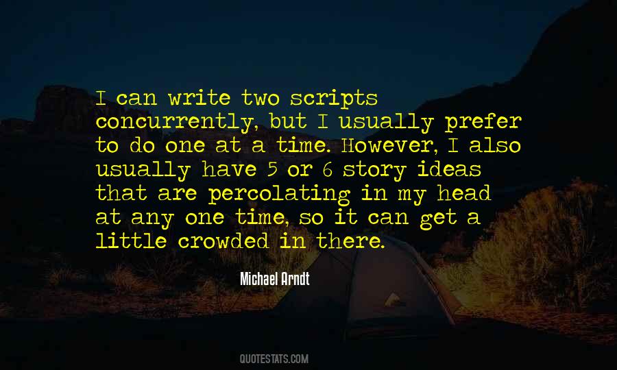 Michael Arndt Quotes #645236