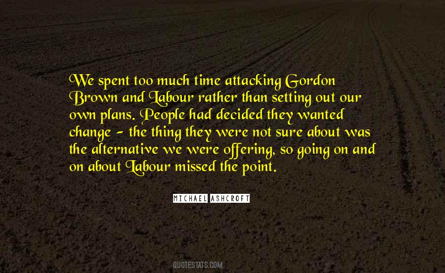 Michael Ashcroft Quotes #1169164