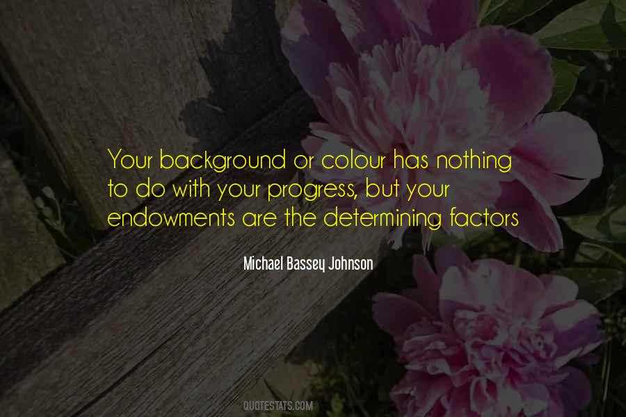 Michael Bassey Johnson Quotes #953929
