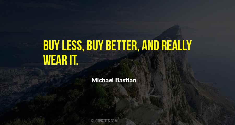 Michael Bastian Quotes #1466636