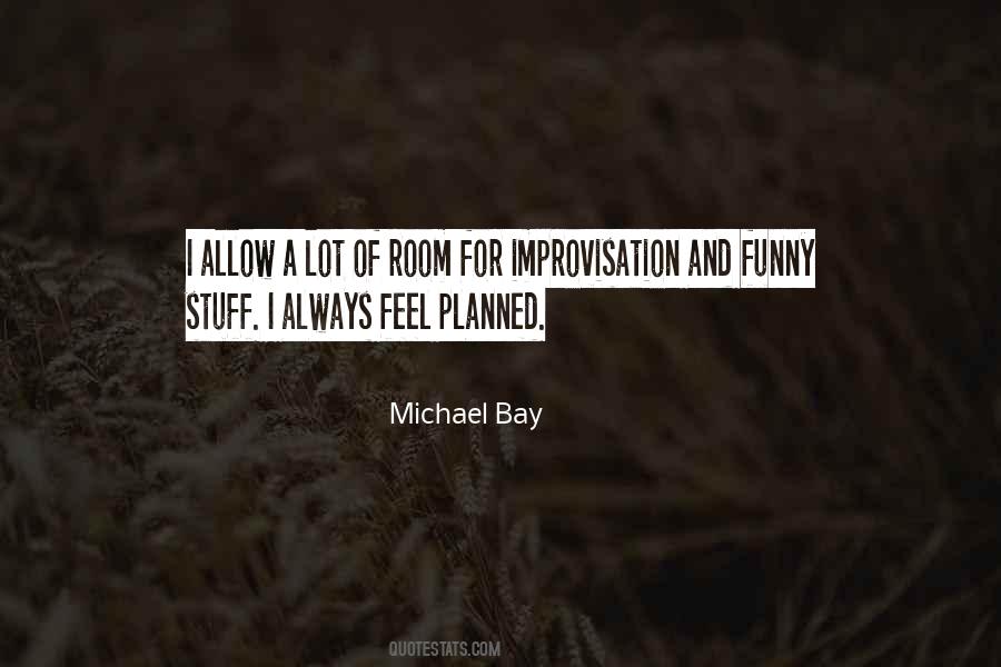 Michael Bay Quotes #1022147
