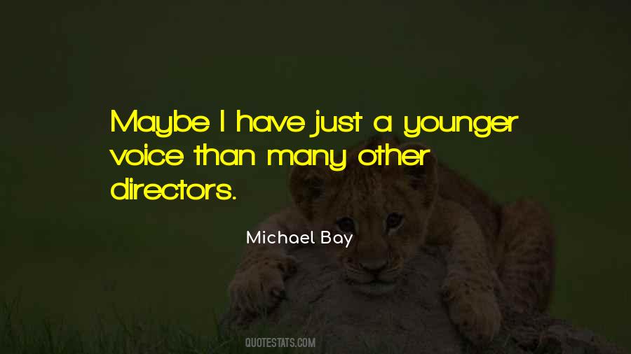 Michael Bay Quotes #1040182