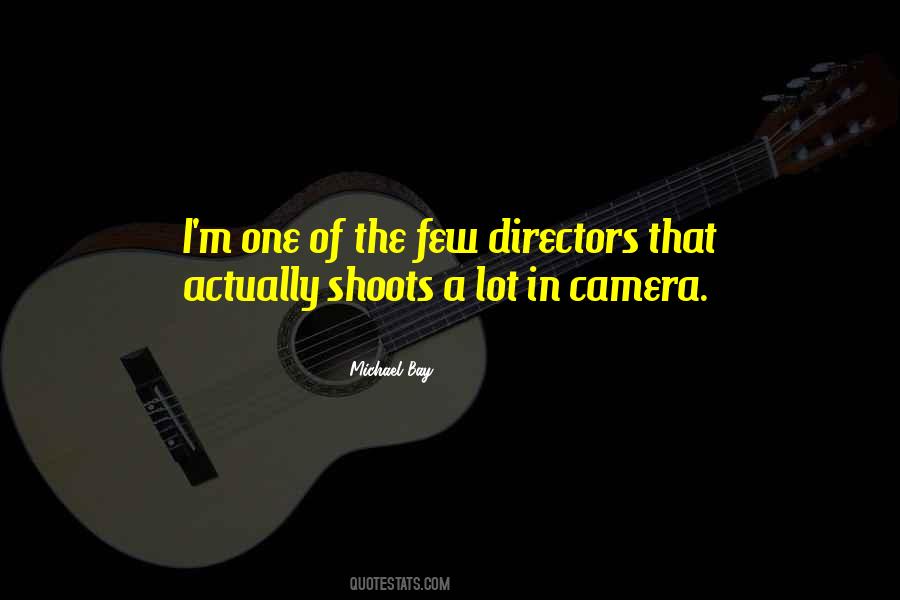 Michael Bay Quotes #1680214