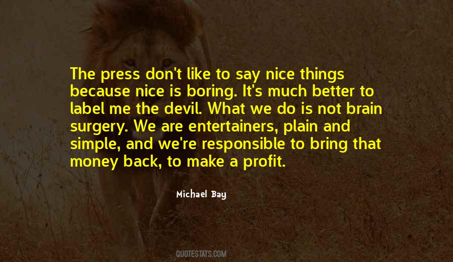 Michael Bay Quotes #377690