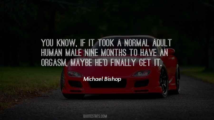 Michael Bishop Quotes #1313567