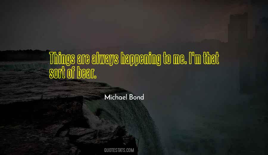 Michael Bond Quotes #224811