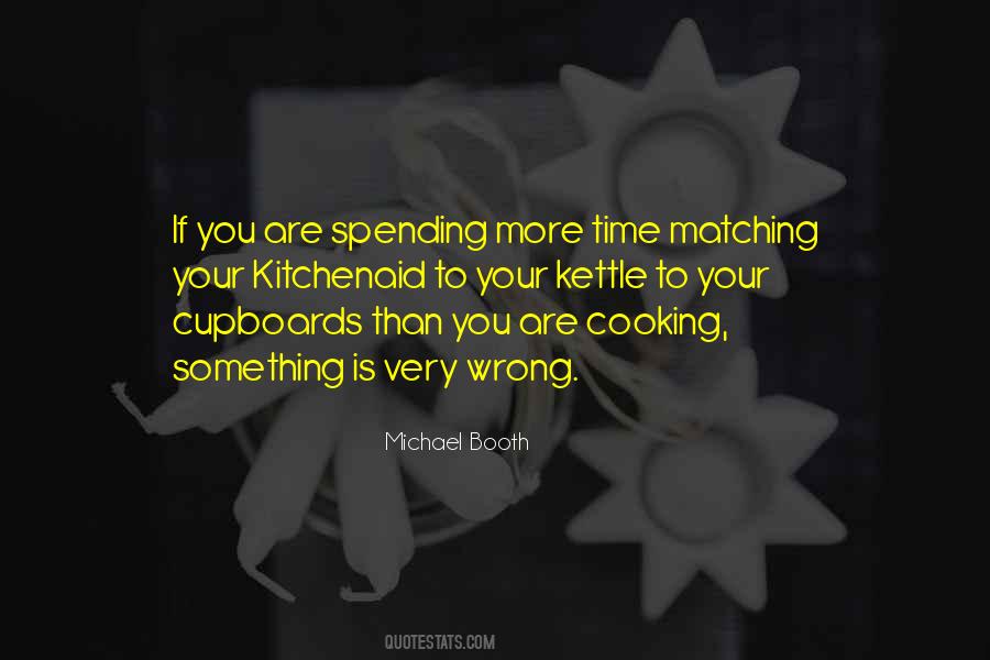 Michael Booth Quotes #1527754