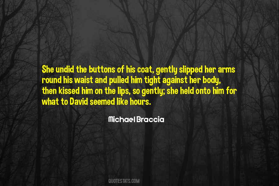 Michael Braccia Quotes #1432633