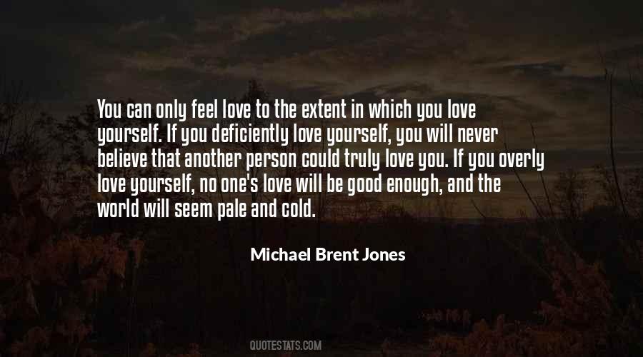 Michael Brent Jones Quotes #1261495