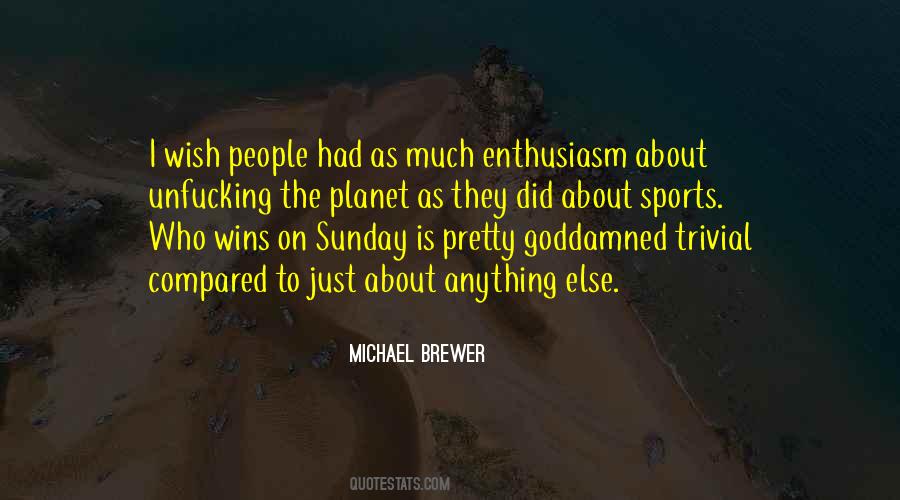 Michael Brewer Quotes #1090432 Michael Brewer Quotes #1090432