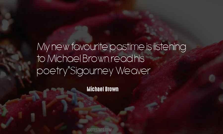 Michael Brown Quotes #240647