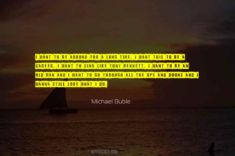 Michael Buble Quotes #1023233