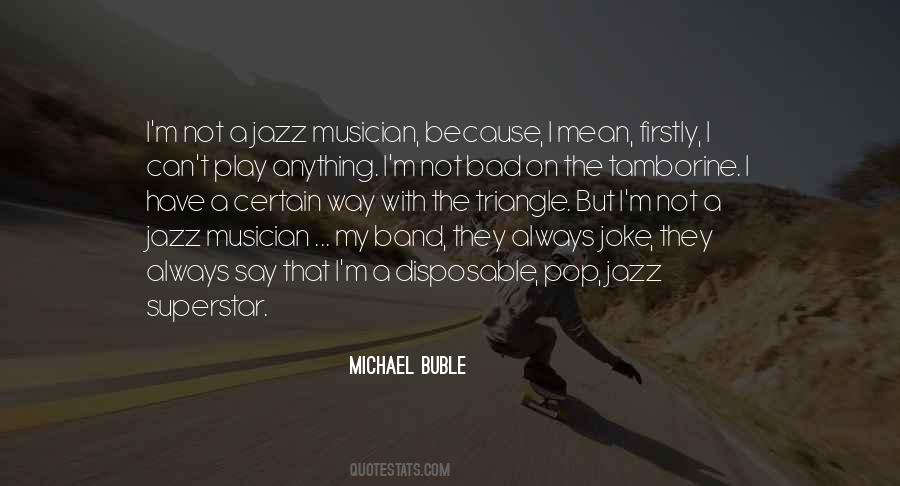 Michael Buble Quotes #1362300