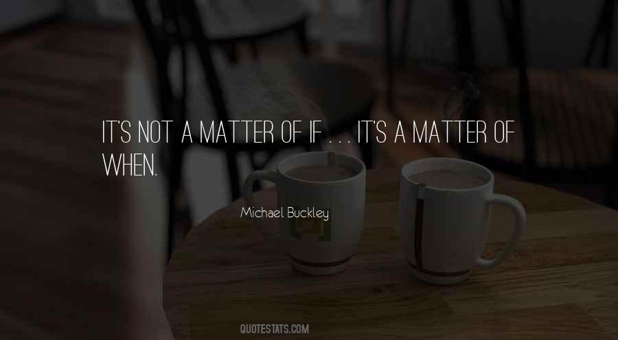 Michael Buckley Quotes #1203441