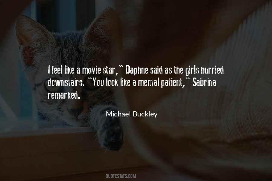Michael Buckley Quotes #1265805