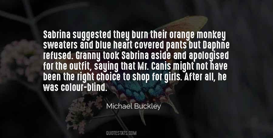 Michael Buckley Quotes #1296501