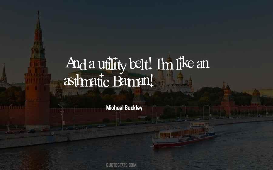 Michael Buckley Quotes #1371967