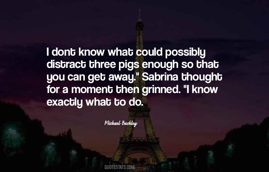 Michael Buckley Quotes #1413289