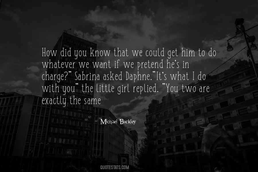 Michael Buckley Quotes #1448559
