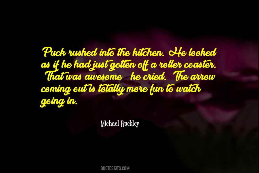 Michael Buckley Quotes #1533482
