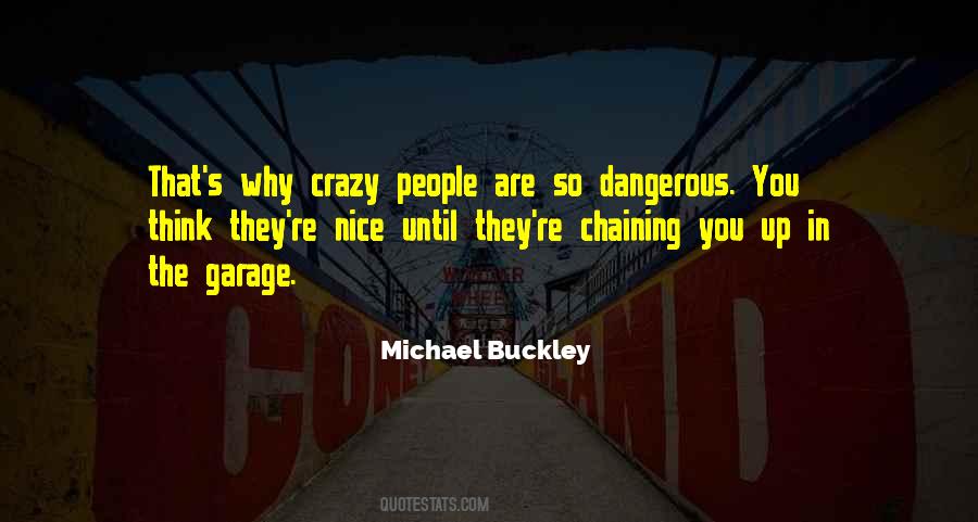 Michael Buckley Quotes #1651906