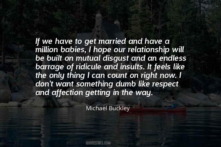 Michael Buckley Quotes #24737