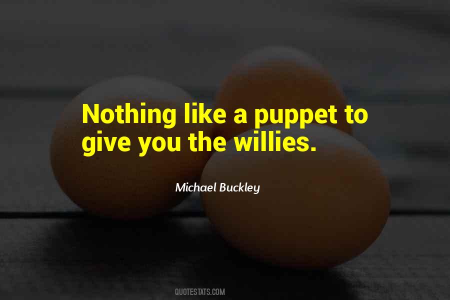 Michael Buckley Quotes #253952