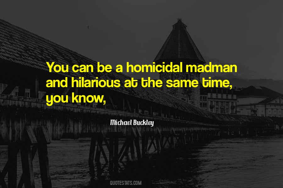Michael Buckley Quotes #294510